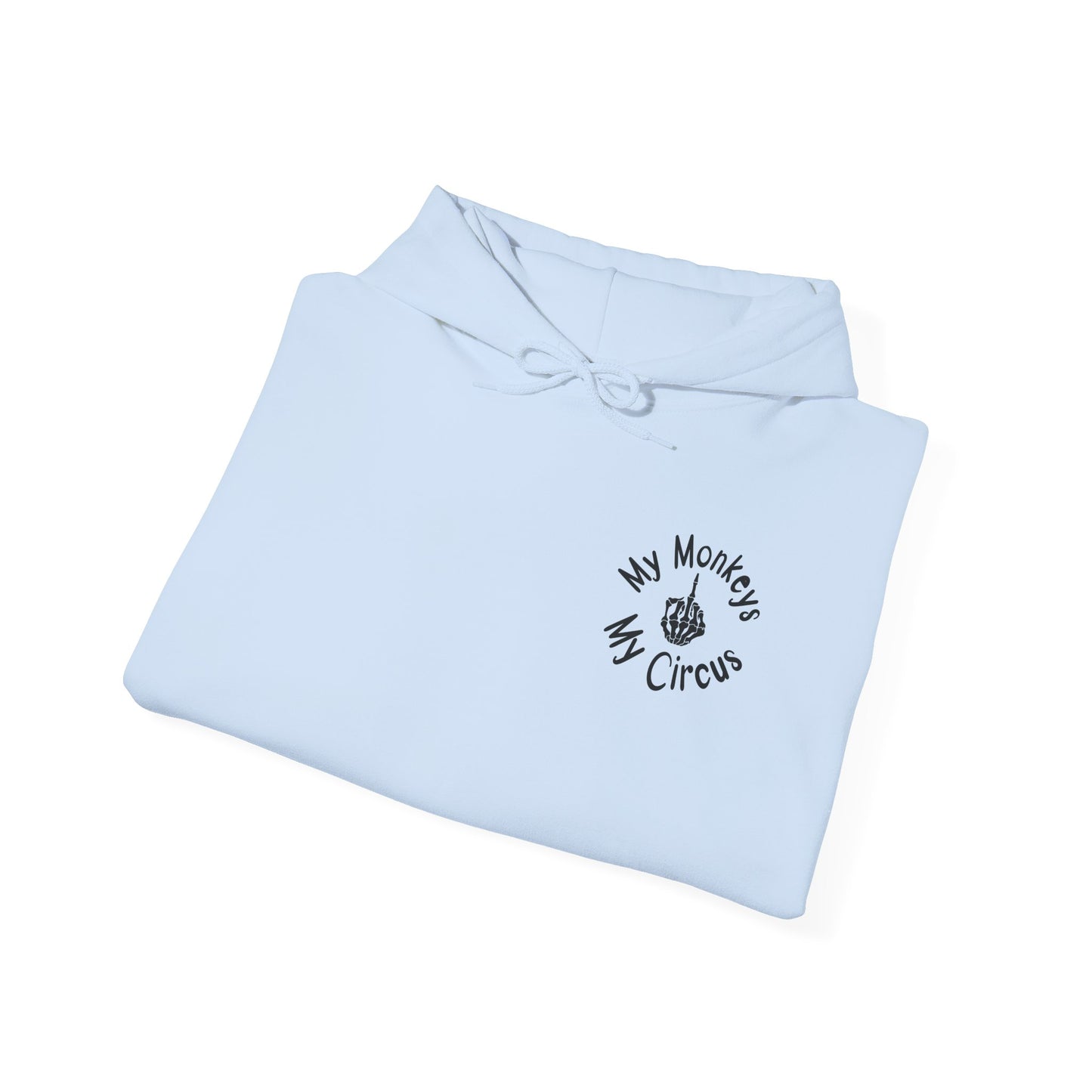 My Monkeys, My Circus, F*ck Off Hoodie