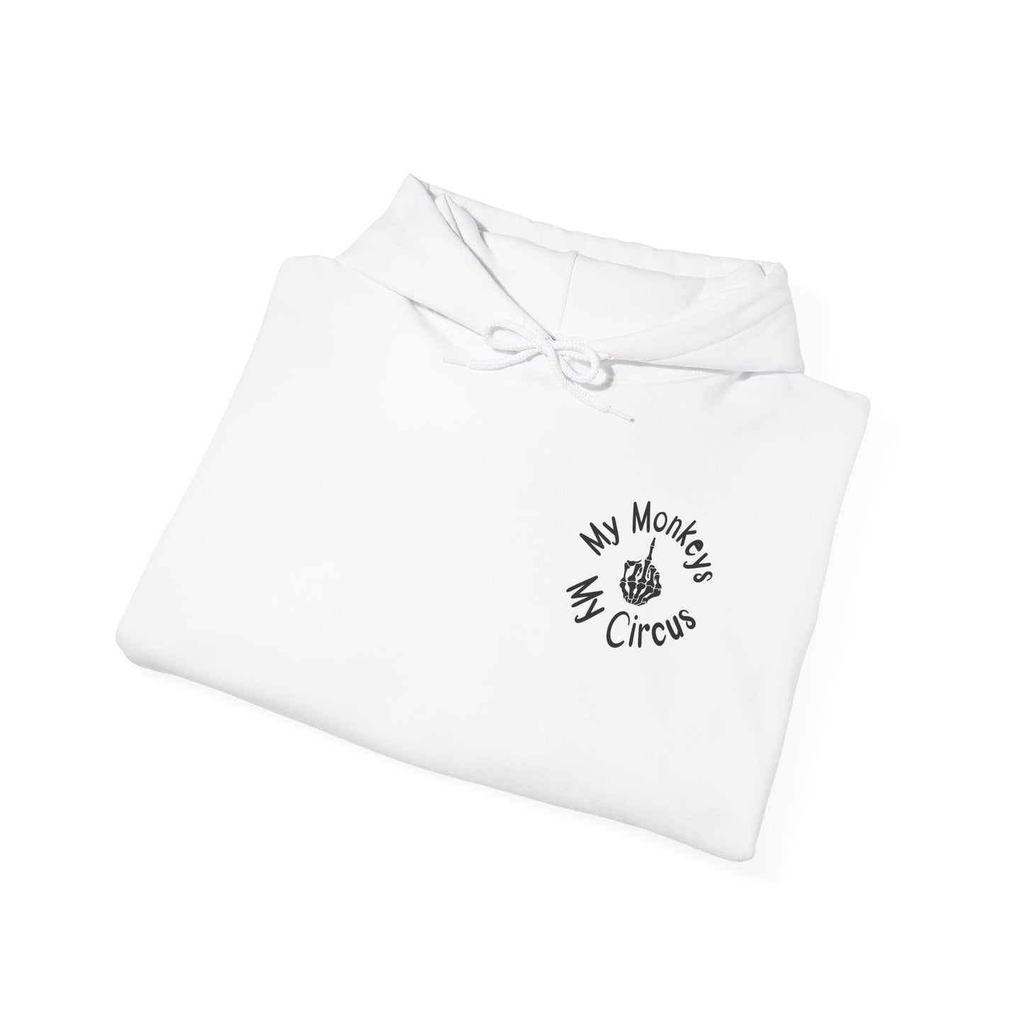 My Monkeys, My Circus, F*ck Off Hoodie